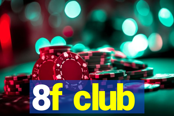 8f club